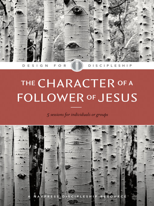 Title details for The Character of a Follower of Jesus by The Navigators - Available